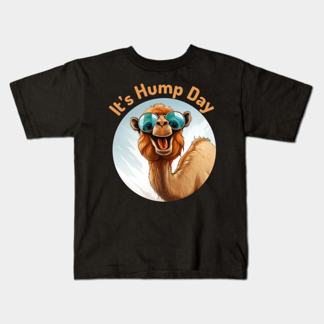 It's Hump Day Kids T-Shirt by Malinda